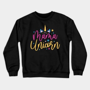 mama unicorn Crewneck Sweatshirt